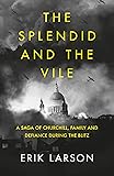 The Splendid and the Vile