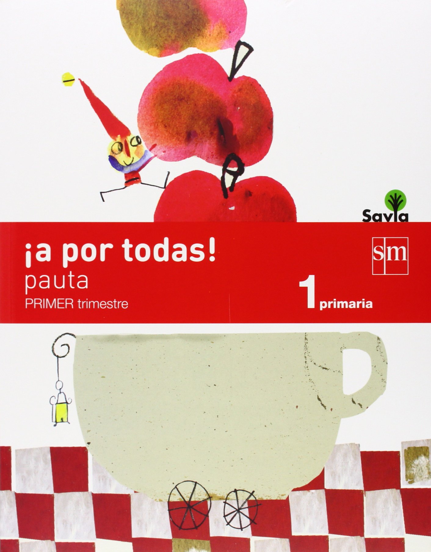 ¡A por todas! Pauta. 1 Primaria, 1 Trimestre. Savia