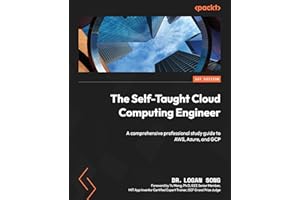 The Self-Taught Cloud Computing Engineer: A comprehensive professional study guide to AWS, Azure, and GCP