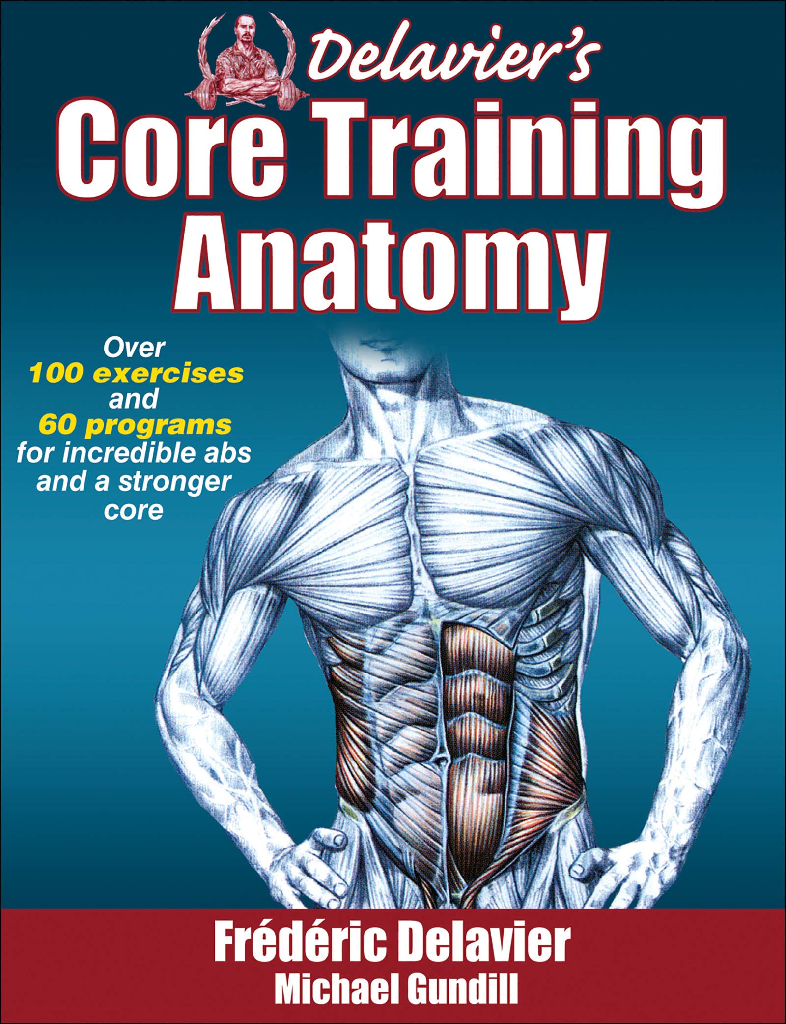 Delavier's Core Training Anatomy: A Team Approach