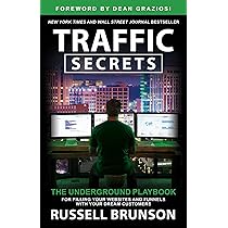 Traffic Secrets: The Underground Playbook for Filling Your