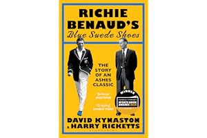 Richie Benaud’s Blue Suede Shoes: The Story of an Ashes Classic