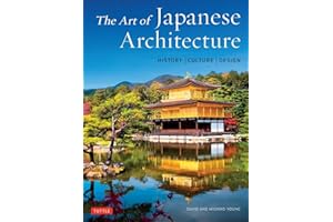 The Art of Japanese Architecture: History / Culture / Design