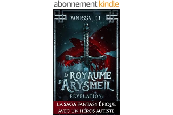 Le Royaume d'Arysmeïl – Tome 1 : Révélation. La saga fantasy épique avec un héros autiste. (Le Royaume d'Arysmeïl - Saga complète)
