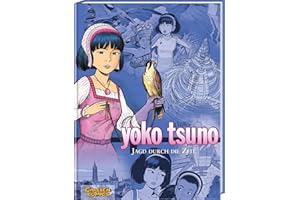 Yoko Tsuno Sammelband 03: Jagd durch die Zeit: Die Zeitspirale, Die Rache der Dämonen, Der Astrologe von Brügge