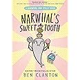 Narwhal's Sweet Tooth: Funniest children’s graphic novel of 2024 for readers aged 5+ in the much-loved Narwhal & Jelly series!: Book 9 (Narwhal and Jelly)