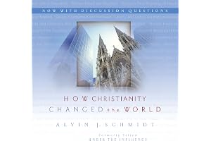 How Christianity Changed the World