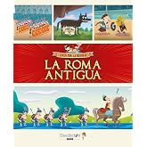 La Roma Antigua: Libro infantil con juegos y actividades extra | &Uacute;nete a Carmen, Marco y el abuelo y descubre la historia exp