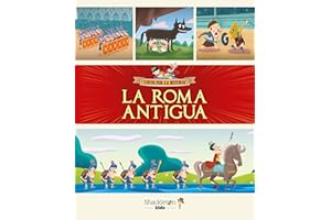 La Roma Antigua: Libro infantil con juegos y actividades extra | Únete a Carmen, Marco y el abuelo y descubre la historia explicada como si fuera un ... de curiosidades.: 1 (Locos por la historia)