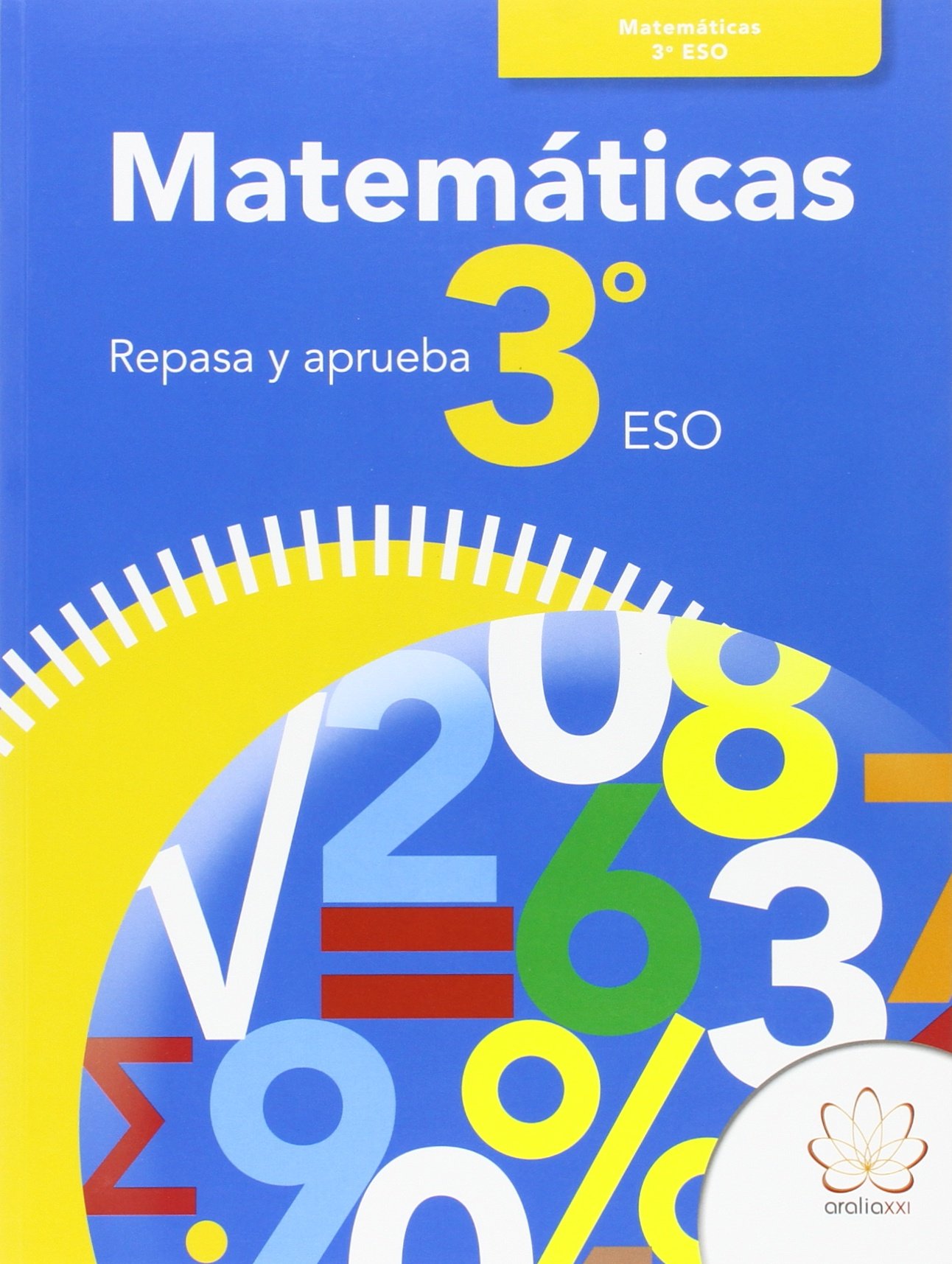 REPASA Y APRUEBA. MATEMÁTICAS 3º ESO