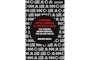 Turkish Intelligence and the Cold War: The Turkish Secret Service, the US and the UK