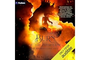 Burn of the Everflame: The Kindred's Curse Saga, Book 4