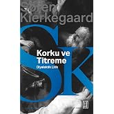 Korku ve Titreme: Johannes de Silentio&rsquo;dan Diyalektik Lirik