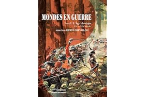 Mondes en guerre - Tome II: L'Âge classique, XVe-XIXe siècle
