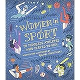 Women in Sport: Fifty Fearless Athletes Who Played to Win