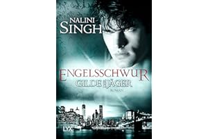Gilde der Jäger - Engelsschwur (Elena-Deveraux-Serie, Band 17)