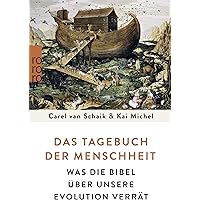 Das Tagebuch der Menschheit: Was die Bibel über unsere Evolution verrät