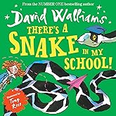 There’s a Snake in My School!: The spectacularly funny illustrated children’s book from number-one bestelling author David Wa
