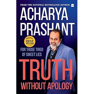 Truth without apology: For those tired of sweet lies: A Guide for Those Who Can Stand It