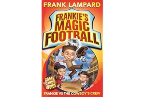 Frankie vs The Cowboy's Crew: Book 3 (Frankie's Magic Football)