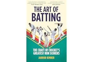 The Art of Batting: The Craft of Cricket’s Greatest Run Scorers – WILLIAM HILL SPORTS BOOK OF THE YEAR NOMINEE 2025
