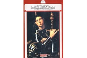 L'arte della spada. Trattato di scherma dell'inizio del XVI secolo (Gli archi)
