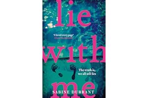 Lie With Me: An absolutely addictive crime suspense thriller for 2024 from the Sunday Times bestselling author