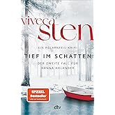 Tief im Schatten: Der zweite Fall für Hanna Ahlander | Nach dem Bestseller ›Kalt und still‹: jetzt der 2. Band der Åre-Krimis