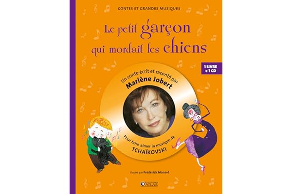 Le petit garçon qui mordait les chiens: Livre CD - Pour faire aimer la musique de Tchaïkovski