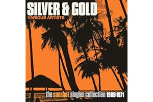 SILVER AND GOLD: THE SUNSHOT RECORDS COLLECTION 1969-1971
