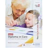 The City & Guilds Textbook Level 3 Diploma in Adult Care for the Lead ...