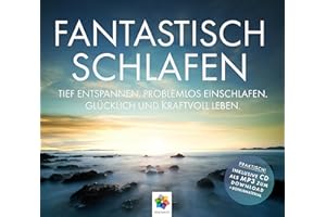 FANTASTISCH SCHLAFEN * Tief entspannen. Problemlos einschlafen. * Inklusive CD als MP3-Download