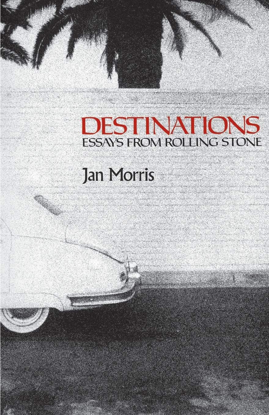 Destinations: Essays from `Rolling Stone' [Idioma Inglés]