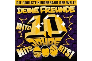 Deine Freunde: Hits! Hits! Hits!