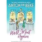We'll Meet Again: The romantic new novel from Sunday Times bestselling author Anton Du Beke