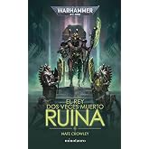 Warhammer El rey dos veces muerto n&ordm; 01 Ruina: 1 (Warhammer 40.000)