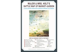 Major & Mrs Holt's Battle Map of Market Garden (Map): Leopoldsburg-eindhoven-nijmegen-arnhem-oosterbeek (Holt's Battlefield Guidebooks)
