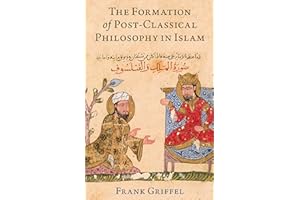 The Formation of Post-Classical Philosophy in Islam