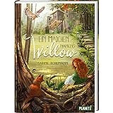 Ein Mädchen namens Willow 1: Ein Mädchen namens Willow: Kinderbuch ab 10 Jahren über einen magischen Wald und die Liebe zur N