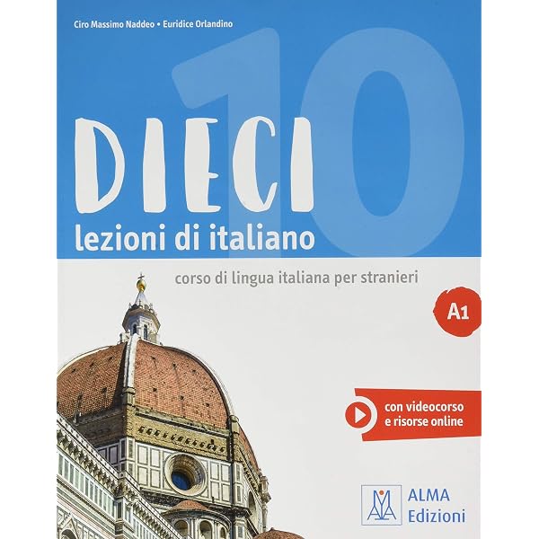 Dieci A2 lezioni di italiano (Edición en Italiano) : Naddeo, Ciro