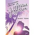 Das wilde Leben der Jessie Jefferson : Toon, Paige, Schmitt, Gisela ...