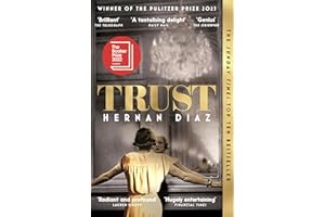 Trust: Winner of the 2023 Pulitzer Prize for Fiction