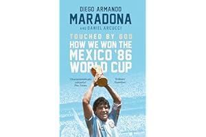 Touched By God: How We Won the Mexico '86 World Cup