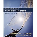 The Mission of God's People: A Biblical Theology of the Church's Mission (Biblical Theology for Life)