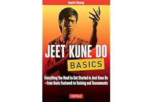 Jeet Kune Do Basics: Everything You Need to Get Started in Jeet Kune Do - from Basic Footwork to Training and Tournament (Tuttle Martial Arts Basics)
