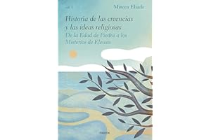 Historia de las creencias y las ideas religiosas I: De la Edad de Piedra a los Misterios de Eleusis (Contextos)
