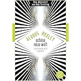 Schöne Neue Welt: Ein Roman der Zukunft