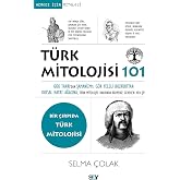 T&uuml;rk Mitolojisi 101: G&ouml;k Tanrı&rsquo;dan Şamanizm&rsquo;e, G&ouml;k Yeleli Bozkurttan Kutsal Hayat Ağacına, T&uuml;rk Mitolojisi Hakkında Bilmeniz 