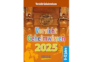 Vorsicht Geheimwissen 2025: Tages-Abreisskalender für Kinder voller Wissen, Ideen und Spiele I Aufstellbar I 12 x 16 cm