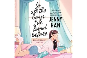 To All the Boys I've Loved Before: Full Cast Graphic Adaptation